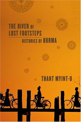 cover image The River of Lost Footsteps: Histories of Burma