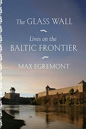 cover image The Glass Wall: Lives on the Baltic Frontier