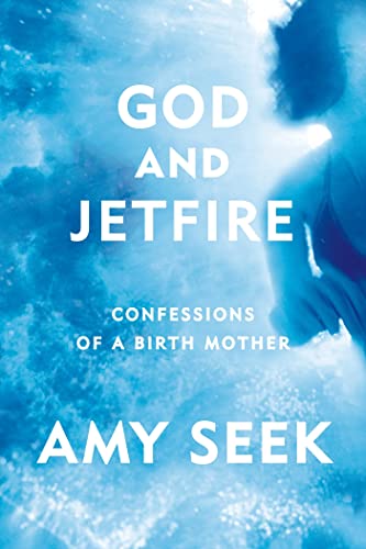 cover image God and Jetfire: Confessions of a Birth Mother