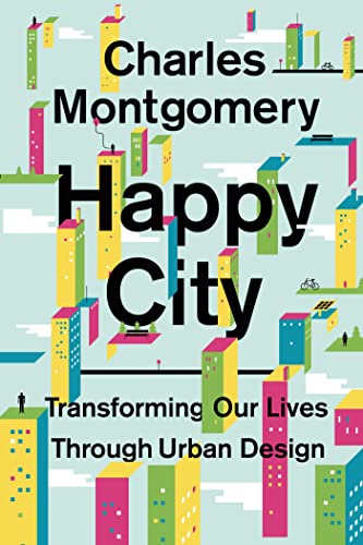 cover image Happy City: Transforming Our Lives Through Urban Design