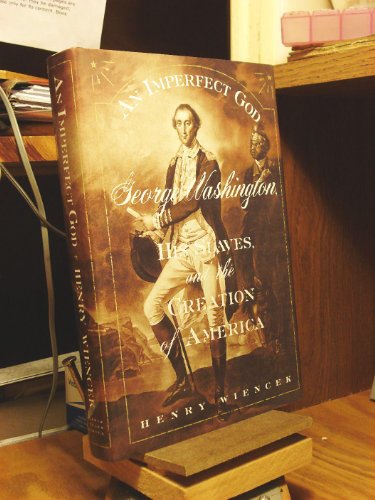 cover image AN IMPERFECT GOD: George Washington, His Slaves, and the Creation of America