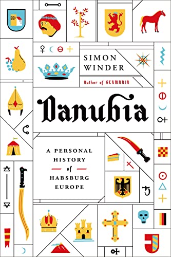 cover image Danubia: A Personal History of Habsburg Europe