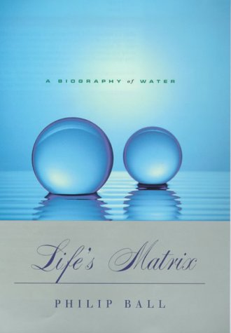 cover image Life's Matrix: Biography of Water