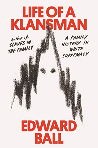 cover image Life of a Klansman: A Family History in White Supremacy
