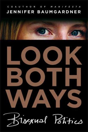 cover image Look Both Ways: Bisexual Politics