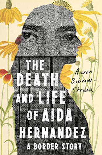 cover image The Death and Life of Aida Hernandez: A Border Story