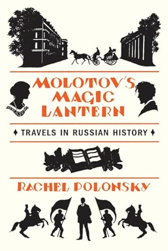 cover image Molotov's Magic Lantern: Travels in Russian History 
