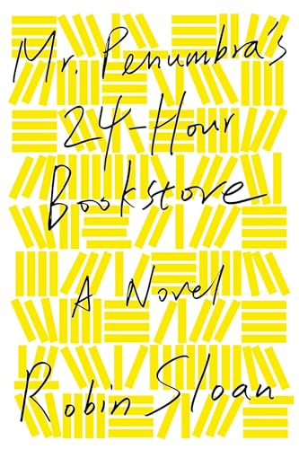 cover image Mr. Penumbra’s 24-Hour 
Bookstore
