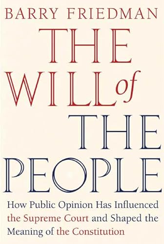 cover image The Will of the People: How Public Opinion Has Influenced the Supreme Court and Shaped the Meaning of the Constitution