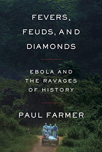 cover image Fevers, Feuds, and Diamonds: Ebola and the Ravages of History