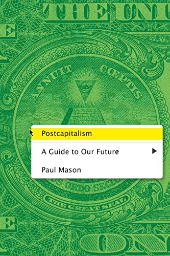 cover image Postcapitalism: A Guide to Our Future