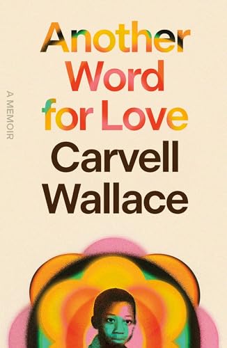 cover image Another Word for Love: A Memoir