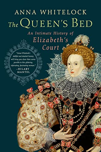 cover image The Queen’s Bed: An Intimate History of Elizabeth’s Court