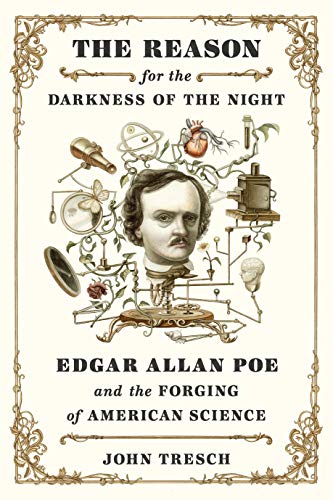 cover image The Reason for the Darkness of the Night: Edgar Allan Poe and the Forging of American Science 
