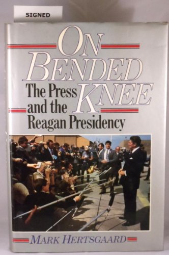 cover image On Bended Knee: The Press and the Reagan Presidency