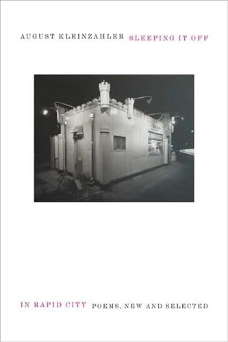 cover image Sleeping It Off in Rapid City: Poems New and Selected