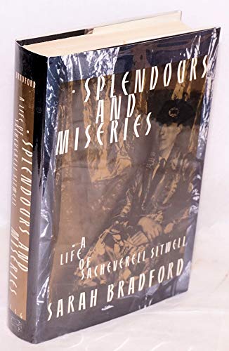 cover image Splendours and Miseries: A Life of Sacheverell Sitwell