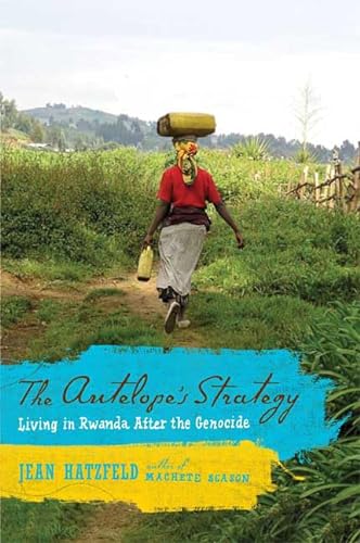cover image The Antelope’s Strategy: Living in Rwanda After the Genocide