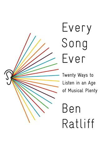 cover image Every Song Ever: Twenty Ways to Listen in an Age of Musical Plenty