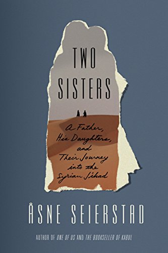 cover image Two Sisters: A Father, His Daughters, and Their Journey into the Syrian Jihad