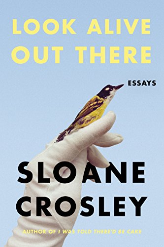cover image Look Alive Out There: Essays 