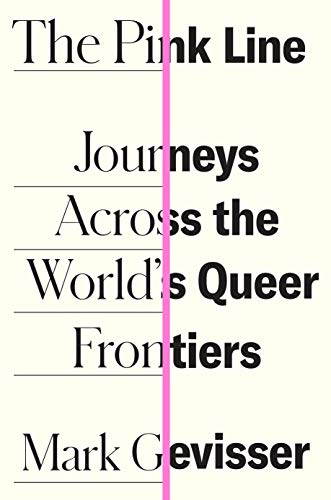 cover image The Pink Line: Journeys Across the World’s Queer Frontiers