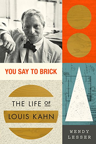 cover image You Say to Brick: The Life of Louis Kahn