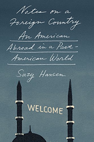 cover image Notes on a Foreign Country: An American Abroad in a Post-American World