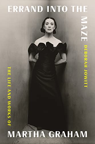 cover image Errand into the Maze: The Life and Works of Martha Graham