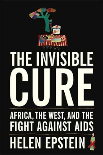 cover image The Invisible Cure: AIDS in Africa