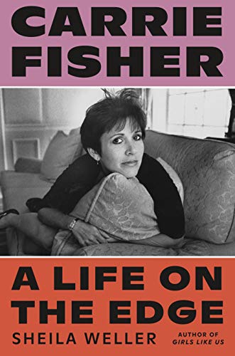 cover image Carrie Fisher: A Life on the Edge