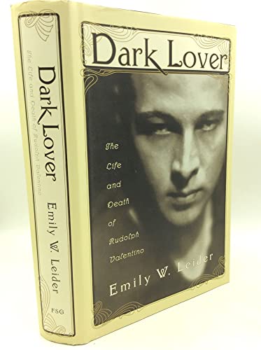 cover image Dark Lover: The Life and Death of Rudolph Valentino