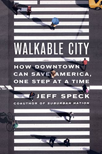 cover image Walkable City: How Downtown Can Save America, One Step at a Time
