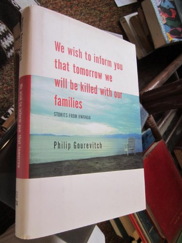 cover image We Wish to Inform You That Tomorrow We Will Be Killed with Our Families: Stories from Rwanda