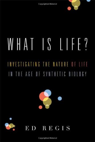 cover image What Is Life? Investigating the Nature of Life in the Age of Synthetic Biology