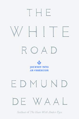 cover image The White Road: Journey into an Obsession