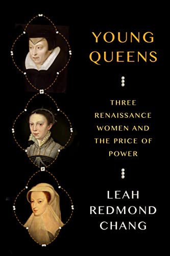 cover image Young Queens: Three Renaissance Women and the Price of Power