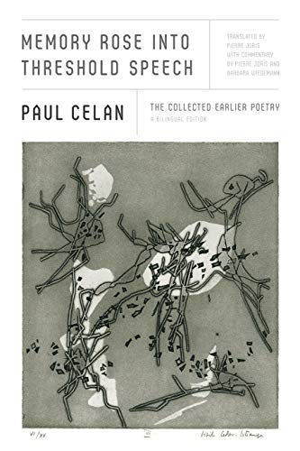 cover image Memory Rose into Threshold Speech: The Collected Earlier Poetry of Paul Celan 