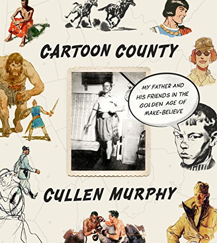 cover image Cartoon County: My Father and His Friends in the Golden Age of Make-Believe