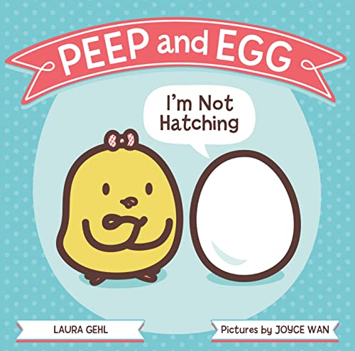 cover image Peep and Egg: I’m Not Hatching