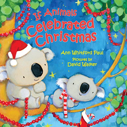 cover image If Animals Celebrated Christmas