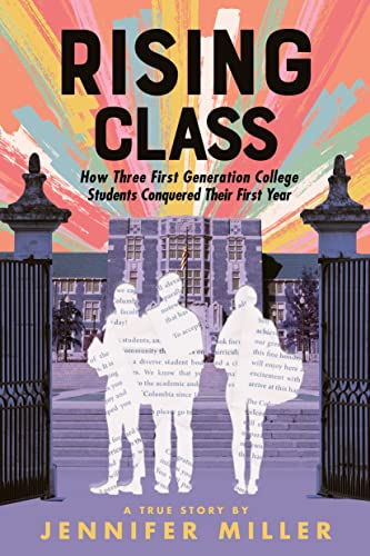 cover image Rising Class: How Three First-Generation College Students Conquered Their First Year