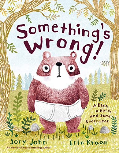 cover image Something’s Wrong! A Bear, a Hare, and Some Underwear