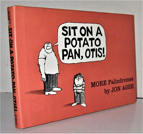 cover image Sit on a Potato Pan, Otis!: More Palindromes