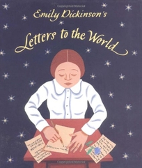 EMILY DICKINSON'S LETTERS TO THE WORLD 