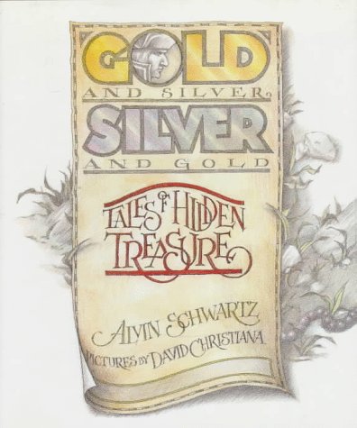 cover image Gold & Silver, Silver & Gold: Tales of Hidden Treasure