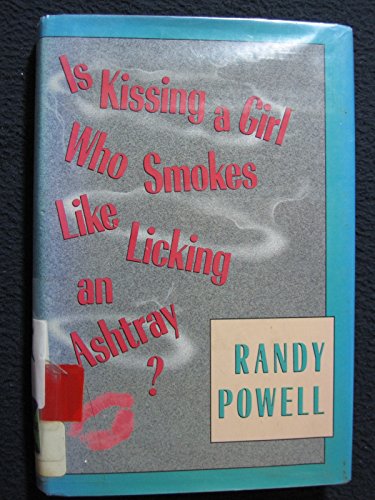 cover image Is Kissing a Girl Who Smokes Like Licking an Ashtray?