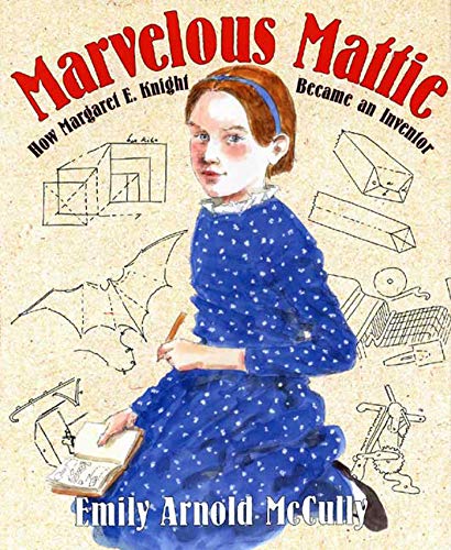 cover image Marvelous Mattie: How Margaret E. Knight Became an Inventor