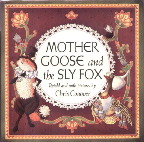 cover image Mother Goose and the Sly Fox: Retold and with Pictures