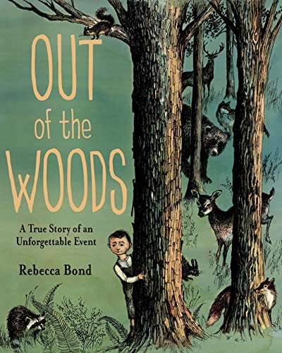 cover image Out of the Woods: A True Story of an Unforgettable Event